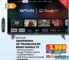 ONVO 32OVF9000H 32 İNÇ FRAMELESS HD READY GOOGLE TV/AKILLI TELEVİZYON